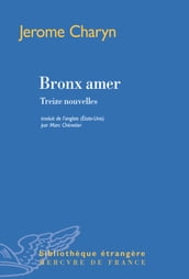 Bronx amer. Treize nouvelles