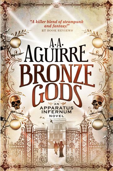 Bronze Gods - A. A. Aguirre