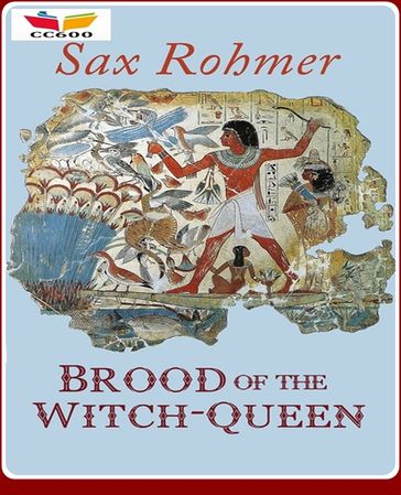 Brood of the Witch-Queen - Sax Rohmer