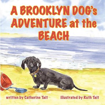A Brooklyn Dog's Adventure at the Beach - Catherine Tait