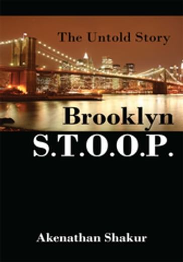 Brooklyn S.T.O.O.P. - Akenathan Shakur