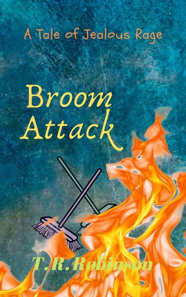 Broom Attack - T. R. Robinson