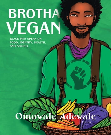 Brotha Vegan - Omowale Adewale