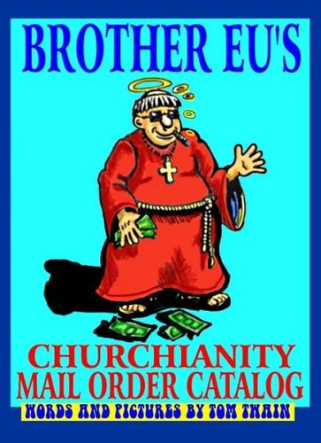 Brother Eu's Churchianity Mail Order Catalog - David Davis