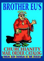 Brother Eu s Churchianity Mail Order Catalog