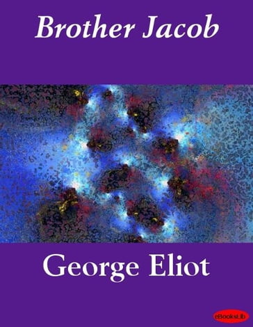 Brother Jacob - George Eliot