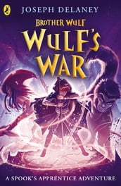 Brother Wulf: Wulf s War
