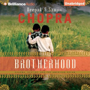 Brotherhood - Deepak Chopra - Sanjiv Chopra