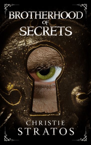 Brotherhood of Secrets: Victorian Psychological Suspense - Christie Stratos