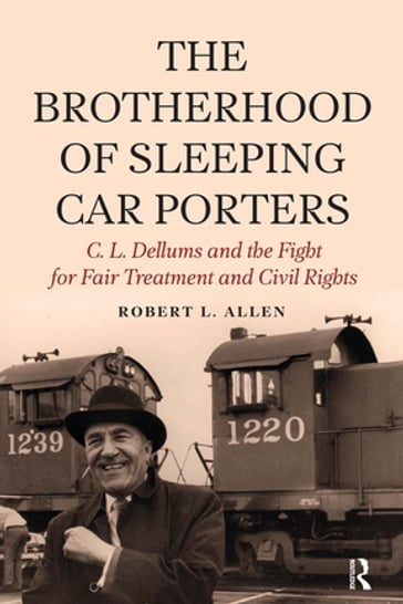 Brotherhood of Sleeping Car Porters - Robert L Allen