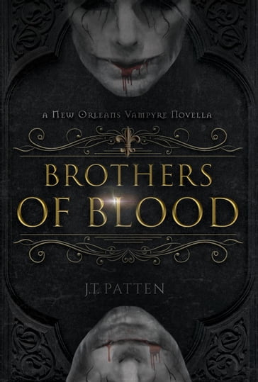 Brothers of Blood - J.T. Patten