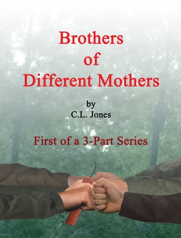 Brothers of Different Mothers - C. L. Jones