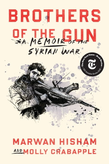Brothers of the Gun - Marwan Hisham - Molly Crabapple
