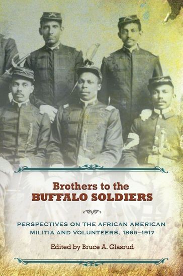 Brothers to the Buffalo Soldiers - Bruce A. Glasrud