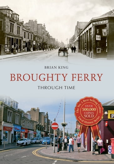 Broughty Ferry Through Time - Brian King