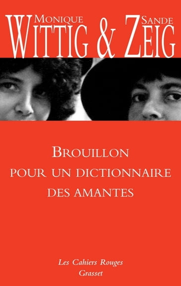 Brouillon pour un dictionnaire des amantes - Anne F. Garréta - Monique Wittig - Sande Zeig