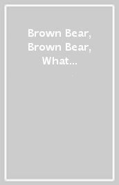 Brown Bear, Brown Bear, What Do You See? (Gujarati & English)