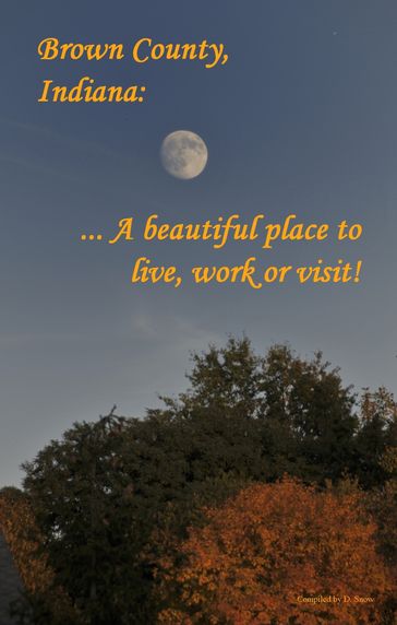 Brown County, Indiana: A Beautiful Place to Live, Work or Visit - Brown Countian