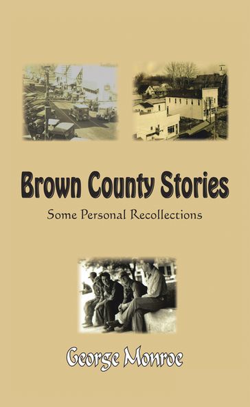 Brown County Stories - George Monroe