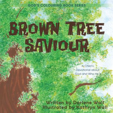 Brown Tree Saviour - Darlene Wall