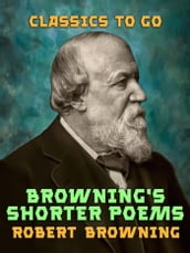 Browning s Shorter Poems