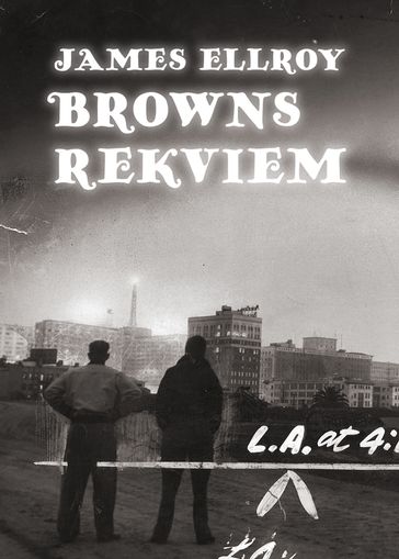 Browns rekviem - James Ellroy