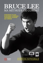 Bruce Lee, Ma Méthode de combat - intégrale