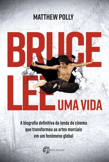 Bruce Lee  Uma vida - Matthew Polly