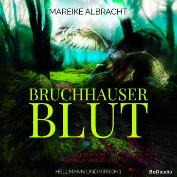 Bruchhauser Blut - Hellmann und Kirsch, Band 1 (Ungekürzt) - Mareike Albracht