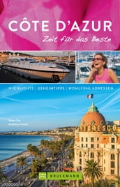 Bruckmann Reiseführer Côte d Azur: Zeit für das Beste