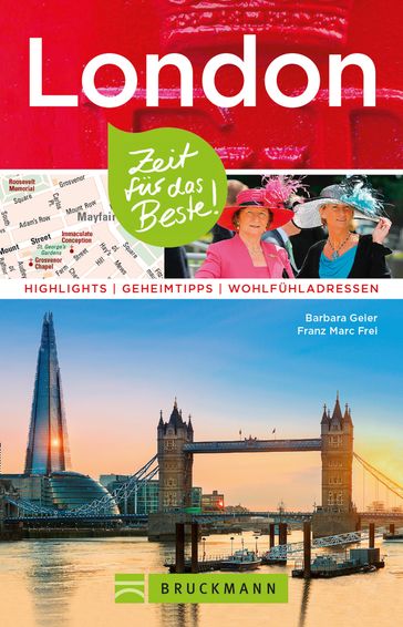 Bruckmann Reiseführer London: Zeit für das Beste - Barbara Geier - Franz Marc Frei