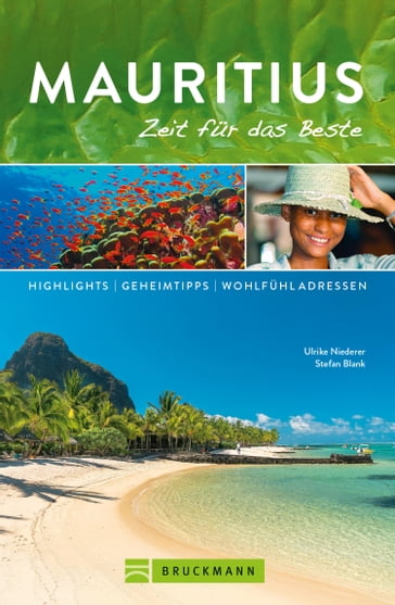 Bruckmann Reiseführer Mauritius: Zeit für das Beste - Ulrike Niederer