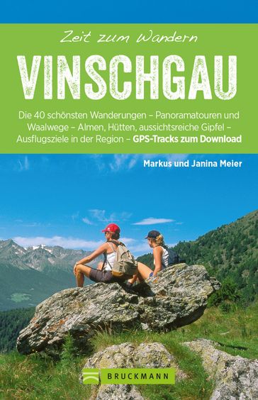 Bruckmann Wanderfürher: Zeit zum Wandern Vinschgau - Janina Meier - MARKUS MEIER