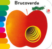 Brucoverde. Ediz. a colori