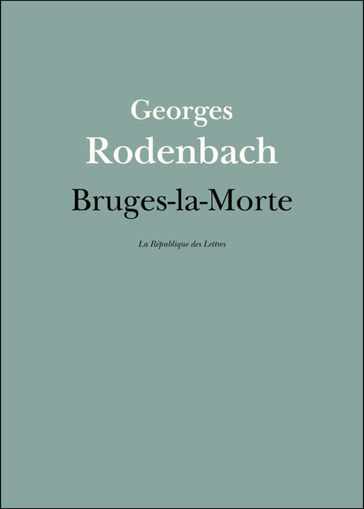 Bruges-la-Morte - Georges Rodenbach