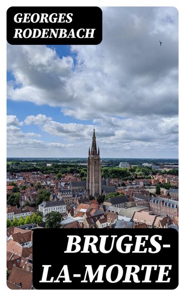 Bruges-la-morte - Georges Rodenbach