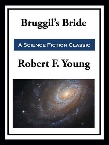 Bruggil's Bride - Robert F. Young