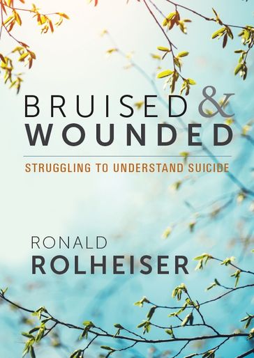 Bruised and Wounded - Ronald Rolheiser