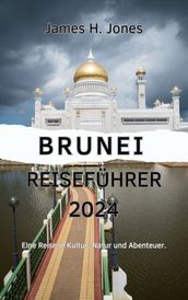Brunei Reiseführer 2024