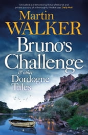 Bruno s Challenge & Other Dordogne Tales