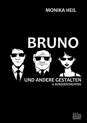 Bruno und andere Gestalten - Monika Heil