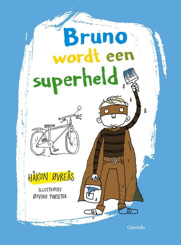 Bruno wordt een superheld - Hakon Ovreas