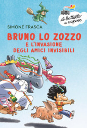 Bruno lo zozzo e l invasione degli amici invisibili