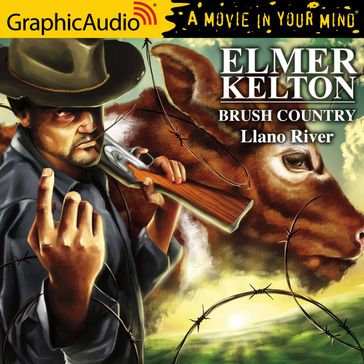 Brush Country (2 of 2) [Dramatized Adaptation] - Elmer Kelton