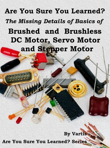 Brushed and Brushless DC Motor, Servo Motor and Stepper Motor - Vartis