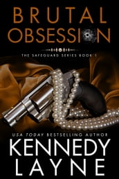 Brutal Obsession (The Safeguard Series, Book One)