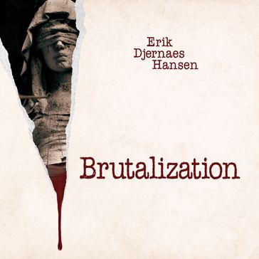 Brutalization - Erik Djernaes Hansen