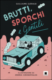 Brutti, sporchi e gentili