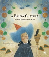 A Bruxa Chatuxa tinha medo da chuva