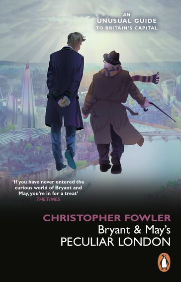 Bryant & May's Peculiar London - Christopher Fowler